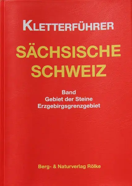 Berg- & Naturverlag Rölke Kletterführer Sächsische Schweiz - Gebiet der Steine Knallerangebot