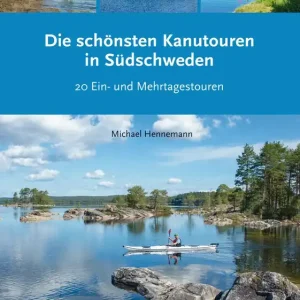 Geprüft Deutscher Kanu-Verband Reiseführer - Die schönsten Kanutouren in Südschweden