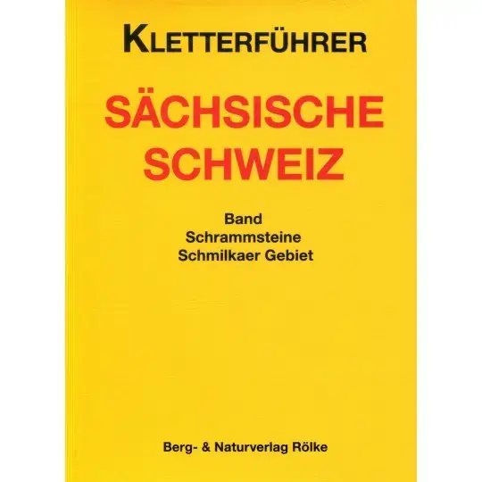 Berg- & Naturverlag Rölke Kletterführer Sächsische Schweiz - Schrammstein / Schmilkaer Jetzt Kaufen