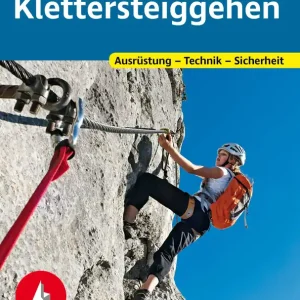 Neu Bergverlag Rother Klettersteiggehen Ausrüstung - Technik - Sicherheit