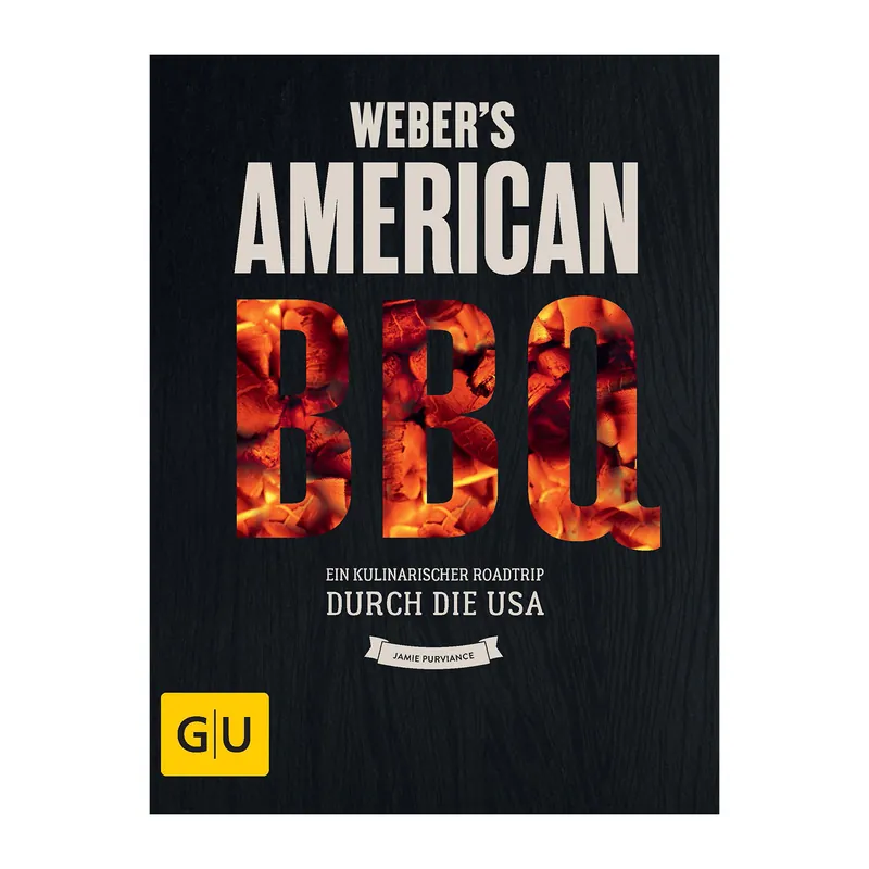 Sofort Bestellen Weber Grillbuch Weber‘s American Barbecue