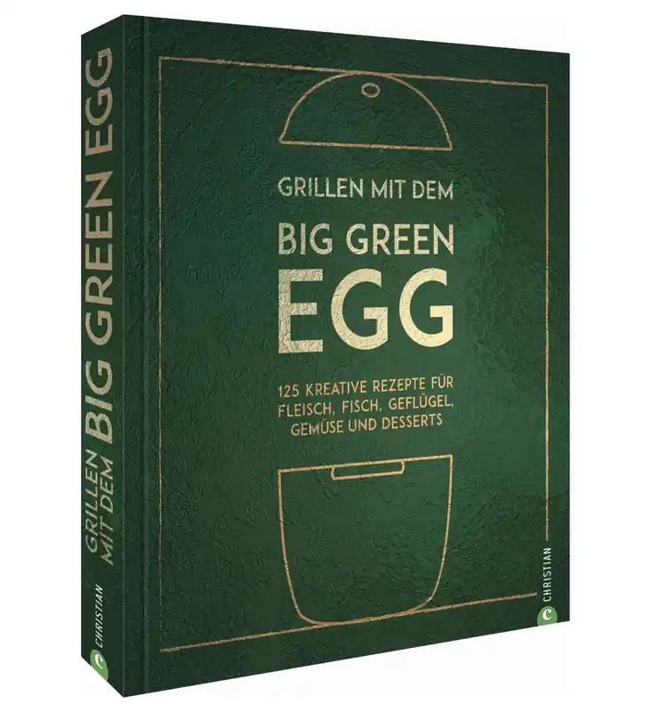 Neue Kollektion Big Green Egg Grillkochbuch Grillen mit dem Big Green Egg