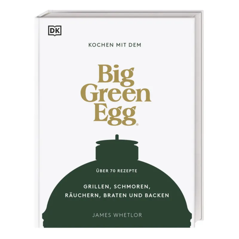 Preisreduziert Big Green Egg Kochbuch Kochen mit dem Big Green Egg