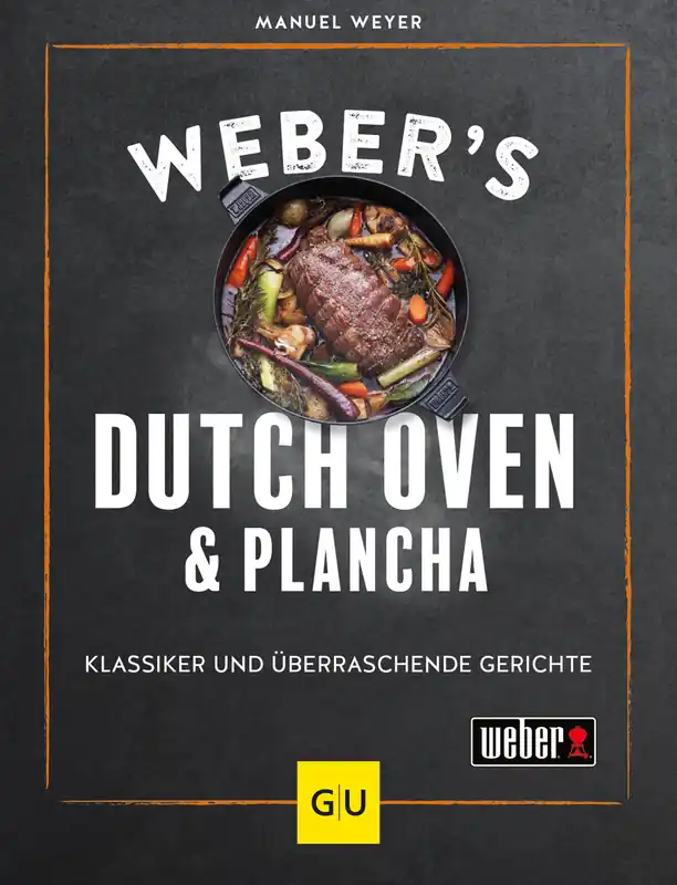 Expressversand Weber ́s Dutch Oven & Plancha Grillbuch - Klassiker und überraschende Gerichte 3400291