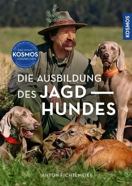 Meistverkauft Kosmos Die Ausbildung des Jagdhundes Anton Fichtlmeier
